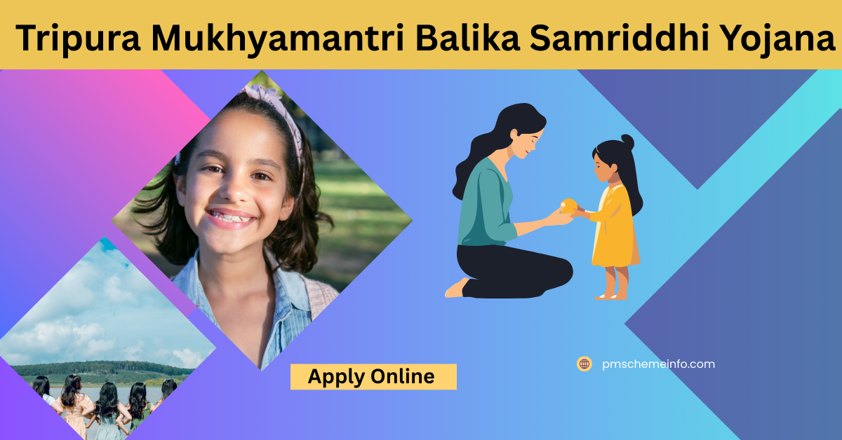 Tripura Mukhyamantri Balika Samriddhi Yojana